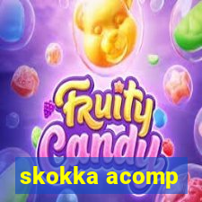 skokka acomp